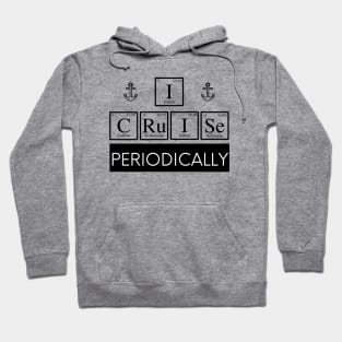 I Cruise Periodically Hoodie